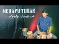 Download Lagu Merayu tuhan - koplo Jandhut Version