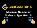 Minimum Number of Pushes to Type Word II - Leetcode 3016