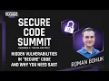 Hidden Vulnerabilities in Secure Code and Why You Need SAST Roman Bohuk