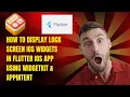 How to Display Lock Screen iOS Widgets in Flutter iOS app using WidgetKit AppIntent