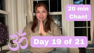 Day 19 | 20 min OM Chanting Meditation | 20 Minutes for Inner Peace & Positive Energy
