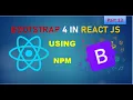 How to Use Bootstrap in React Bootstrap in React using NPM