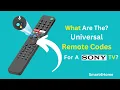 Universal Remote code for Sony Tv What Are The Universal Remote Codes For A Sony TV