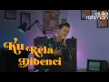 Download Lagu Aiman Tino - Ku Rela Dibenci (Cover by Aulia Rahman)
