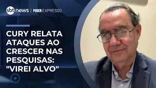 Cury relata ataques ao crescer nas pesquisas: "virei alvo" | #PoderExpresso