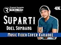 Download Lagu Suparti - Doel Sumbang || Music Video Cover || Album Lawas Terbaik Sepanjang Masa || Ryan Mul Yana