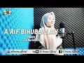 Download Lagu A'RIF BIHUBBILLAH - EL-HUSNA Voc. LIA NURKHOLILAH