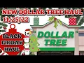 NEW DOLLAR TREE HAUL 22 BLACK FRIDAY HAUL