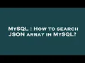 MySQL How to search JSON array in MySQL