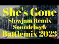 Download Lagu She's Gone | Slowjam Remix | Soundcheck Battlemix 2023 (MMS) Dj Jayson Espanola