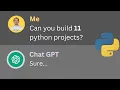 11 python projects with ChatGPT