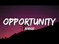 Annie - Opportunity Now look at me and this opportunity Tiktok Song
