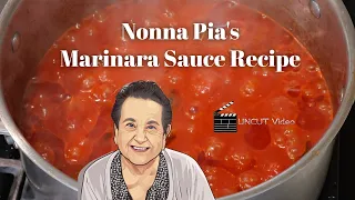 Nonna Pia's Marinara Sauce Recipe! UNCUT Footage!