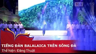 Tiếng đàn Balalaica trên Sông Đà
