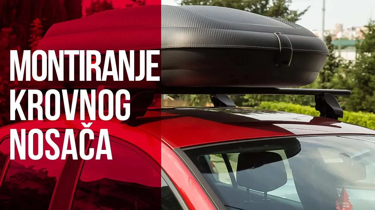 Kako da izaberete i montirate krovni nosač za automobil