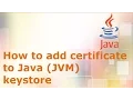 How to add certificate to Java JVM keystore