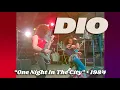 Dio • “One Night In The City” • 1984 [Reelin' In The Years Archive]