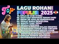 Download Lagu LAGU ROHANI KRISTEN PALING POPULER 2025 YANG PALING KITA CARI