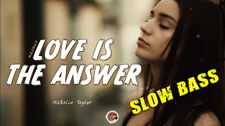 Download SLOW BASS NATALIE TAYLOR - LOVE IS THE ANSWER - MAXMIX MP3