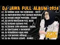 Download Lagu DJ JAWA TERBARU 2024 FULL BASS - DJ OMBAK GEDE TAK SEBRANGI DJ SEKTI FULL ALBUM VIRAL TIKTOK 2024