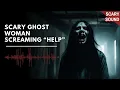 Lagu Ghost Woman Screaming Help Sound Effect
