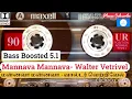 Download Lagu மன்னவா மன்னவா - வால்டர் | Mannavaa Manavaa- Walter Vetrivel Tamil Bass Boosted Dolby 5.1 HD Song