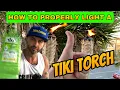 How To Light A Tiki Torch Tiki How To Safely Light A Tiki Torch