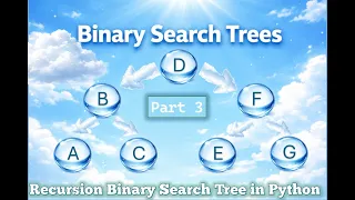 Part 3 Recursion Binary Search Tree in Python