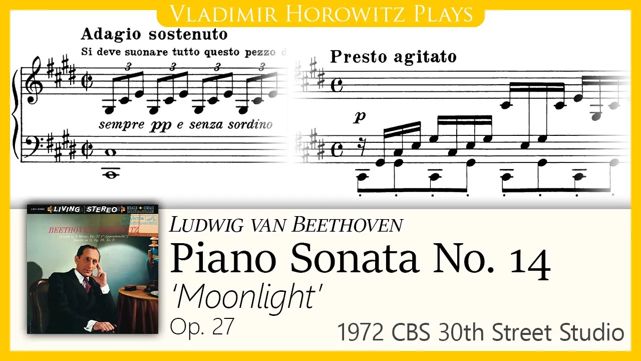 Beethoven: Piano Sonata No. 14 "Moonlight", Op. 27 No. 2 [Horowitz 1972]