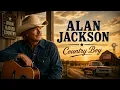 Alan Jackson - Country Boy(Official Audio)