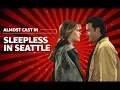 Actors Almost Cast In Sleepless in Seattle 1993 CASTING CALLS
