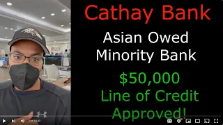 New Hidden Gem 50K Cathay Bank Line of Credit Approved
