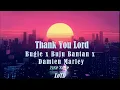 Bugle x Buju Banton x Damian Marley - Thank You Lord Lyrics