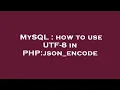 MySQL how to use UTF-8 in PHP json - encode