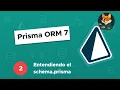Prisma ORM 7 desde Cero - Entendiendo el archivo schema prisma