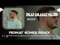Download Lagu Onlar Anlamaz Halden - Semicenk ( Ferhat Güneş Remix )