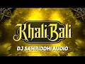 Download Lagu KHALI BALI - DJ SAMRIDDHI AUDIO || खली बली || #150bpm || CG04 UT TRACK
