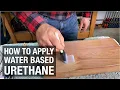How to Apply Water Based Urethane