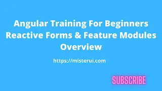 Angular Training for beginners ReactiveForms Module Feature Modules