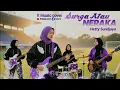 Lagu Surga Atau Neraka - Hetty Sundjaya   Cover Versi Rock modern