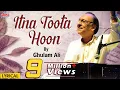 Download Lagu इतना टूटा हूँ (Itna Toota Hun) - दर्द भरी ग़ज़ल - ग़ुलाम अली - Gulam Ali Ghazal