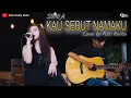 Lagu SONIA - KAU SEBUT NAMAKU | PUTRI ROVITA (Cover Akustik) Cintapun terhalang oleh kedua orang tua