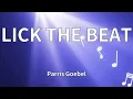 Lagu Parris Goebel - LICK THE BEAT (Lyrics)