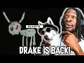 DRAKE IS BACK! \