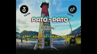 Download DJ Masamper PATO PATO Remix BY - Afry Adam x Franli Matiho - NEW REMIX MP3