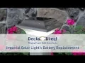 Replacing the Imperial Solar Post Cap Light s Solar Batteries