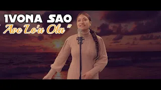 Download Ivona Sao - Ave Lo'u Ola (Lyric Video) ft. Levae Levae MP3