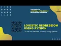 Machine Learning using Python Logistic Regression using Python