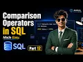 90 of SQL Beginners Get Comparison Operators Wrong Learn the Right Way Part 12