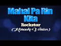 Download Lagu MAHAL PA RIN KITA - Rockstar (KARAOKE VERSION)